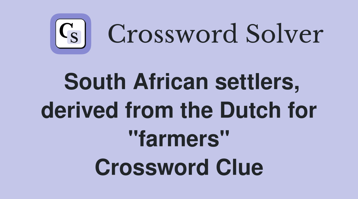 South African settlers, derived from the Dutch for "farmers